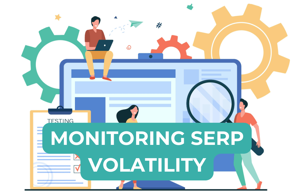 Monitoring SERP Volatility